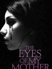 The-Eyes-of-My-Mother-2016-tainies-online-full