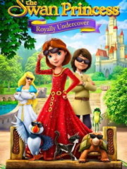 The-Swan-Princess-Royally-Undercover-2017-tainies-online-ful
