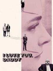 I Love You, Daddy (2017)-greek-subs-online-gamato