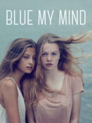 Blue-My-Mind-2018-greek-subs-online-gamatomovies.