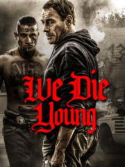 We-Die-Young-2019-greek-subs-online-gamatomovies