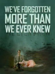 Weve-Forgotten-More-Than-We-Ever-Knew-2016-greek-subs-online-gamatomovies
