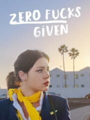 Zero-Fucks-Given-Rien-a-foutre-2022-greek-subs-online-gamato